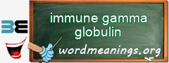 WordMeaning blackboard for immune gamma globulin